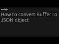 How to convert Buffer to JSON object