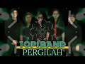 Download Lagu TOPI BAND (PERGILAH)