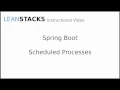 Creating Scheduled Processes with Spring Boot