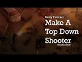 Make a Top Down Shooter Unity C Tutorial