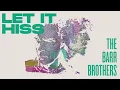 Let it Hiss - The Barr Brothers