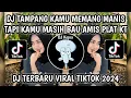 Download Lagu DJ TAMPANG KAMU MEMANG MANIS TAPI KAMU MASIH BAU AMIS - DJ TERONG DICABEIN PLAT KT VIRAL TIKTOK 2024