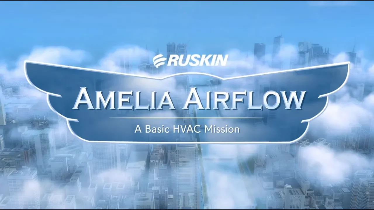 Join Ruskin's Amelia Airflow On A Basic HVAC Mission