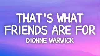 Dionne Warwick That S What Friends Are For Lyrics 