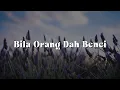 Download Lagu Bila Orang Dah Benci (Lirik)  - Saleem,  Ella,  Stings