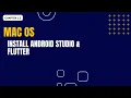 1 2 How to Install Android Studio on Mac configure Flutter Hindi