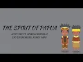 Download Lagu Alffy Rev ft. Nowela Mikhelia, Epo D’Fenomeno, Funky Papua - The Spirit Of Papua ( Lirik )