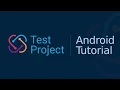 How to Create Android Tests with TestProject
