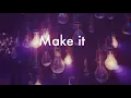 "Make it"   -  Macau Original Music