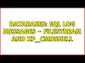 Databases SQL Log Messages - FILESTREAM and xp
