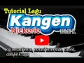 Download Lagu Tutorial Lagu KANGEN NICKERIE Didi Kempot - Lengkap Dengan Notasi, Chord, dan Lirik Lagu @pungkai