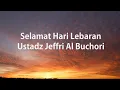 Download Lagu Ust. Jefri Al-Buchori - Selamat Hari Lebaran - Lirik River