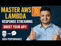 Master AWS Lambda Response Streaming Build Faster APIs with Progressive Payloads