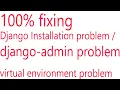 Django-admin is not recognized as an internal or external installation problem fix it