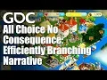 All Choice No Consequence Efficiently Branching Narrative