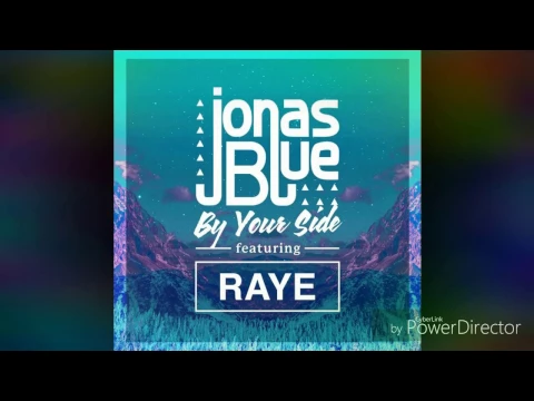 Download MP3 Jonas Blue - By Your Side Ft Raye