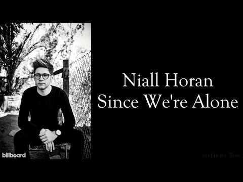 Download MP3 Niall Horan - Since We're Alone (Lyrics) (Studio Version)