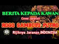 Lagu jaranan BERITA KEPADA KAWAN cover ROGO SAMBOYO PUTRO