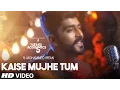 Download Lagu Kaise Mujhe Tum Video Song | Mohammed Irfan |  T-Series Acoustics | Hindi Song 2017