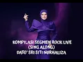 Download Lagu Dato' Sri Siti Nurhaliza - SEGMEN ROCK LIVE (SING ALONG)