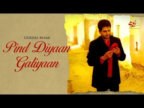 Download MP3 Pind Diyan Galiyaan | Punjeeri | Gurdas Maan | Sai Productions