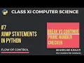 Jump Statements in Python Flow of Control Class 11 CBSE Computer Science
