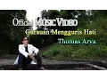 Download Lagu Thomas Arya - Gurauan Mengguris Hati [Official Music Video HD]