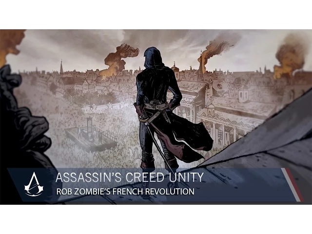 Assassin’s Creed Unity: Rob Zombie’s French Revolution | Ubisoft [NA]