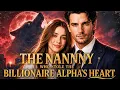 The Nanny Who Stole the Billionaire Alpha s Heart