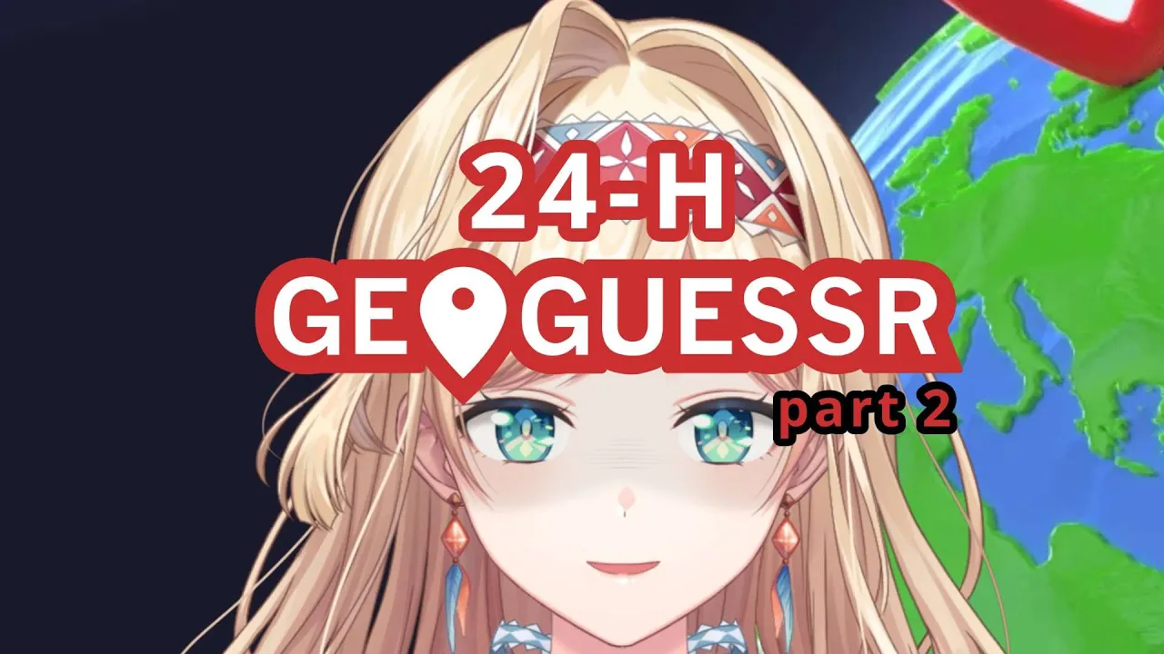 【Geoguessr】24 hours guessing geography - part 2【NIJISANJI | Layla Alstroemeria】