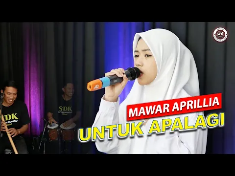 Download MP3 MAWAR APRILLIA (Mansyur S) - UNTUK APALAGI (Cover SENTRA DANGDUT Klasik)