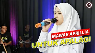 Download MAWAR APRILLIA (Mansyur S) - UNTUK APALAGI (Cover SENTRA DANGDUT Klasik) MP3