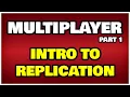 Multiplayer - Part 1 What Is Replication