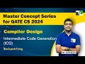 MCS for GATE CS 2024 CD L-19 Intermediate Code Generation ICG Backpatching Amit Goyal Sir