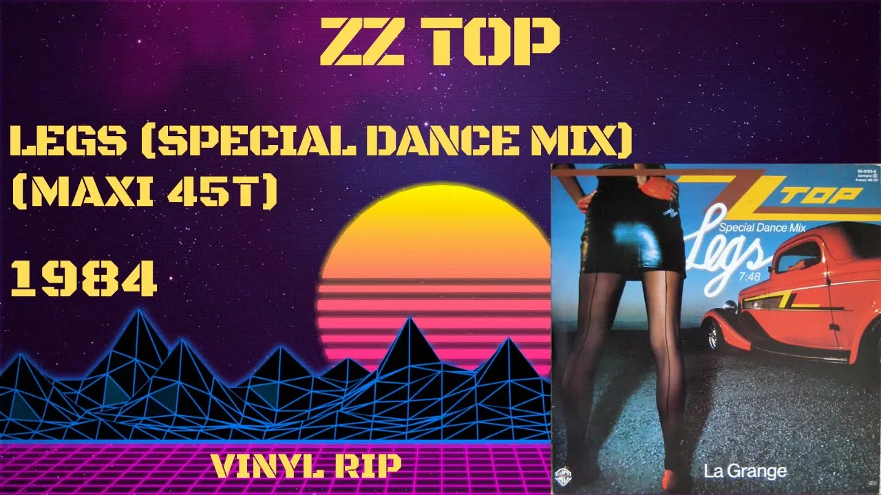 ZZ Top - Legs (Special Dance Mix) (1984) (Maxi 45T)
