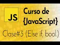 Curso de JavaScript Desde Cero Clase 3 - Else If Variables Booleanas