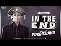 Linkin Park - In The End - VERSÃO FORROZINHO ( KarnyX no Beat )
