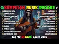 Lagu Top Hits Spotify Indonesia 2026 Full Album Reggae 🎧🔥 Kumpulan Musik Cover SKA REGGAE Terbaru 2026!