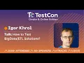 Igor Khrol How to Test Solutions