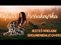 Lagu Sylwia Kossakowska - Jesteś Wielkim Spełnieniem (COVER Classic)