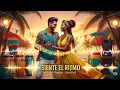 Download Lagu Siente el Ritmo (Afrobeat x Reggaeton x Dancehall) 🔥 Spanish Party Song 2025