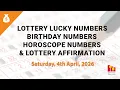 April 4th 2026 - Lottery Lucky Numbers Birt ay Numbers Horoscope Numbers