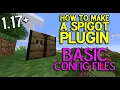 How to make a 1 17 Spigot Plugin Basic Config Files