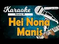 Download Lagu Karaoke HEI NONA MANIS - Broery Marantika // Music By Lanno Mbauth