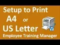 Setup to Print A4 or US Letter in Employee Training Manager