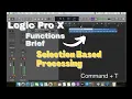 Logic Pro X - Selection Based Processing