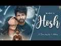 Download Lagu Hosh (Official HD Video) Nikk | Mahira Sharma | RoxA | Latest Punjabi Songs 2020 | New Punjabi Song