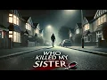 Download Lagu Who Killed My Sister | HD | Thriller | Full movie in english