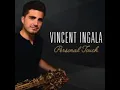 Vincent Ingala  If You Were Here Tonight