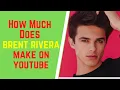 How Much Does Brent Rivera Make On YouTube Brent Rivera Net Worth